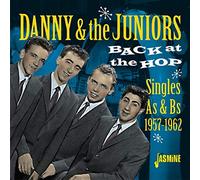 Danny & The Juniors - Back at the Hop - Singles A's & B's 1957-1962