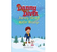 Danny the Mighty Diver: Journey Through Winter Holidays
