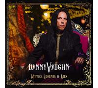 Danny Vaughn - Myths Legends And Lies