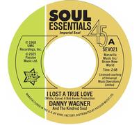 Danny Wagner & The Kindred Soul - I Lost A True Love / This Thing Called Love