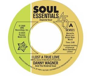 Danny Wagner & The Kindred Soul - I Lost A True Love / This Thing Called Love [7" VINYL]