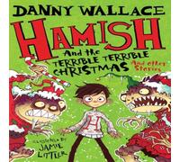Danny Wallace Hamish & the Terrible Terrible Christmas & Other Stories Paperback Book Danny Wallace Multicolor