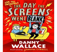 Danny Wallace The Day the Screens Went Blank Book Danny Wallace Multicolor