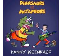 Danny Weinkauf - Dinosaurs And Metaphors