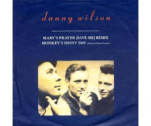 DANNY WILSON 7"Single -Mary's Prayer/Monkey's Shiny Day,EX+ (near mint)