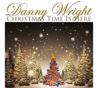 Danny Wright - Christmas Time Is Here