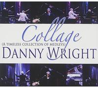 Danny Wright - Collage (Timeless Collection of Medleys)