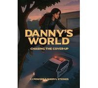 Danny's World: Chasing the Cover-Up