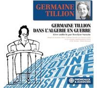 Dans L’algerie En Guerre - Lu Par Roselyne Sarazin - Germaine Tillion