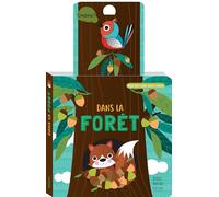 DANS LA FORÊT (COLL. MON JOLI LIVRE CACHE-CACHE)