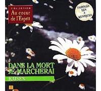 Dans la Mort Je Marcherai