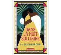 Dans la nuit solitaire