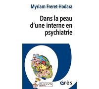 Dans la peau d'une interne en psychiatrie: DANS LA PEAU D'UNE INTERNE EN PSYCHIATRIE