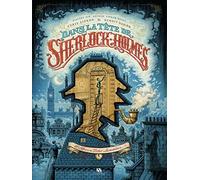 Dans la tête de Sherlock Holmes L affaire du ticket scandaleux - Tome 1