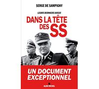 Dans la tête des SS: Leurs derniers aveux