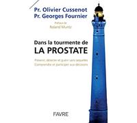 Dans la tourmente de la prostate