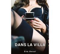 Dans la Villa: Nouvelles Érotiques de Sexe Tabou pour Adultes