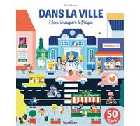 Dans la ville: Mon imagier à flaps