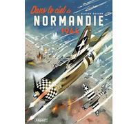 DANS LE CIEL DE NORMANDIE