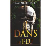 Dans Le Feu: Discreet Cover Edition (Blackwell Bastards Discret Éditions Françaises)