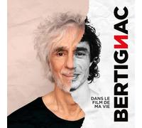 Louis Bertignac - Dans le film de ma vie