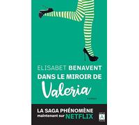 Dans le miroir de Valéria