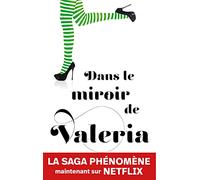 Dans le miroir de Valeria