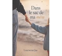 Dans le sac de ma mère