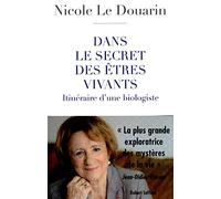 Dans le secret des êtres vivants: Itinéraire d'une biologiste