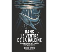 Dans le ventre de la baleine: Un essai provocateur sur la créativité, l’idéologie et l’évasion (Grapevine edition)