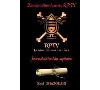 DANS LES CABINES DU NAVIRE RPTV: Journal de bord du capitaine