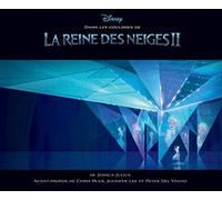 Dans les coulisses de Disney : La Reine des Neiges 2