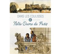 Dans les coulisses de Notre-Dame de Paris