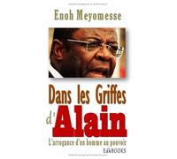 Dans les griffes d'Alain l'arrogance d'un homme au pouvoir