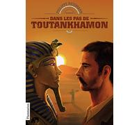 Dans les pas de Toutankhamon