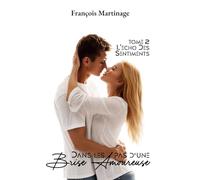 DANS LES PAS D'UNE BRISE D'AMOUR: L'ECHO DES SENTIMENTS