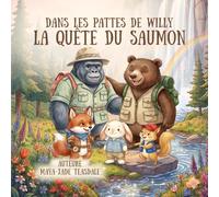 Dans les pattes de Willy: La quête du saumon