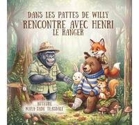Dans les pattes de Willy: Rencontre avec Henri le Ranger