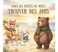 Dans les pattes de Willy: Trouver des amis