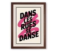 Dans Les Rues Se Danse Typography Framed Wall Art Print A3 (42×29.7cm) Walnut, Wall Decor for Living Room, Bedroom, Office & Home, Ready to Hang, Art Gift