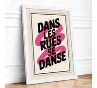 Dans Les Rues Se Danse Typography Framed Wall Art Print A4 (29.7×21cm) White, Wall Decor for Living Room, Bedroom, Office & Home, Ready to Hang, Art Gift