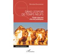 Dans l'espoir de temps neufs: Vingt-cinq ans d’écrits politiques
