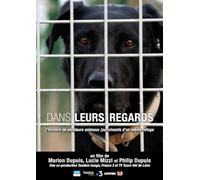 dans Leurs Regards-L'Histoire de Plusieurs Animaux (sur) Vivants d'un même Refuge