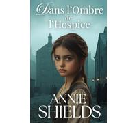 Dans l'Ombre de l'Hospice (Contes de l'Angleterre victorienne)