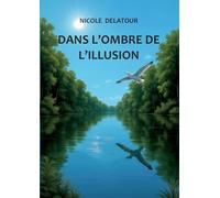 Dans l'ombre de l'illusion