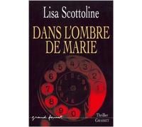 Dans l'ombre de Mary de Lisa Scottoline,Richard Crevier (Traduction) ( 18 septembre 2002 )