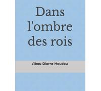 Dans l'ombre des rois