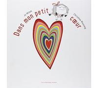 Dans Mon Petit Coeur (French Edition) by Christine Roussey (2013-05-03)