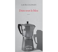 Dans tout le bleu