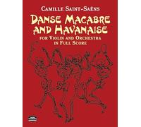 Camille Saint-Saens: Danse Macabre And Havanaise (Score). Sheet Music for Violin, Orchestra